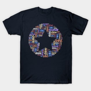 Word collage: SHINE + star (multiple colors) T-Shirt